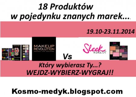 18 produktów Sleek i Makeup Revolution... Który wygrasz Ty?