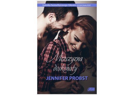 Wygraj książki Jennifer Probst „Mężczyzna doskonały”