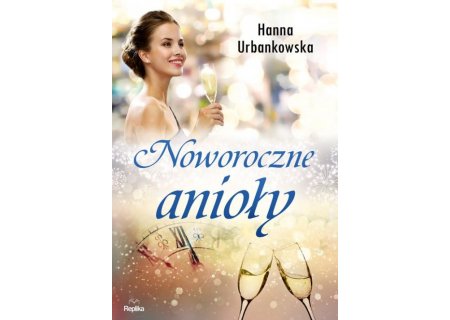 Wygraj książkę Noworoczne anioły Hanny Urbankowskiej