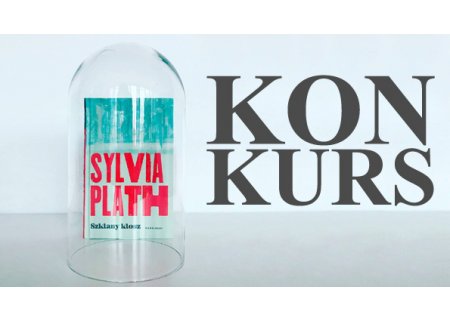 Wygraj egzemplarze „Szklanego klosza” Sylvii Plath