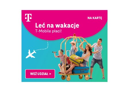 Leć na wakacje, T-Mobile płaci!