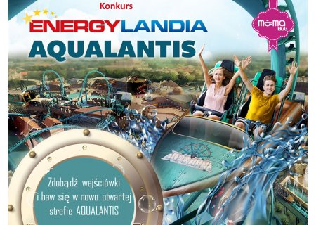 Odwiedź Energylandię i nowy Aqualantis
