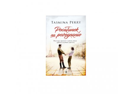 Wygraj powieść Tasminy Perry pt. "Pocałunek na pożegnanie"