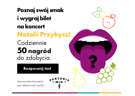 1500 win i 50 biletów na koncert Natalii Przybysz od Faktorii Win!