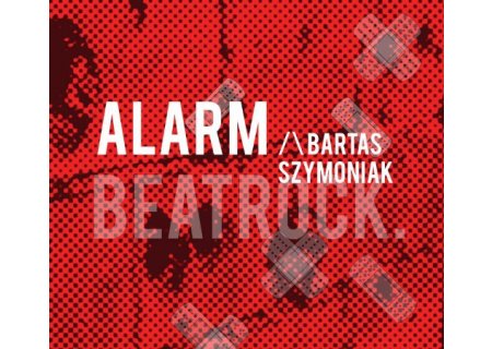 Bartas Szymoniak – „Alarm”