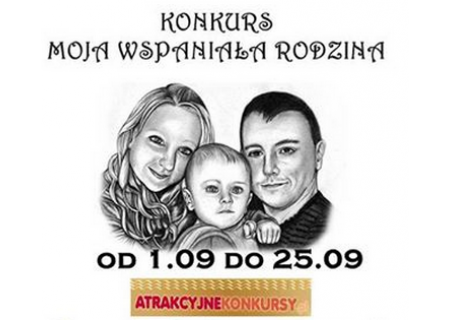 Moja wspaniała rodzina pod patronatem AtrakcyjneKonkursy.pl