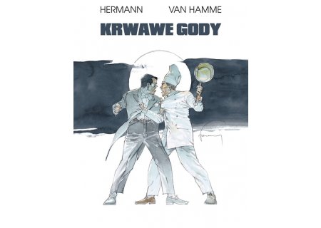 Uwaga, casting! - Hermann, Van Hamme – „Krwawe gody”
