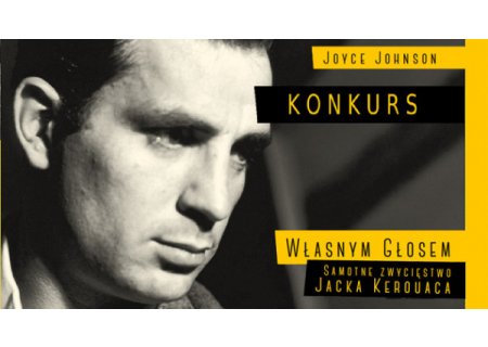 Wygraj egzemplarze biografii Jacka Kerouaca „Własnym głosem”