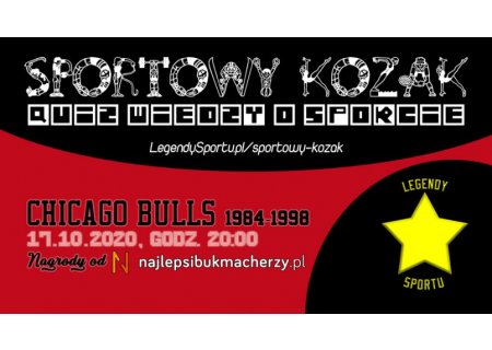Sportowy Kozak #7 - Chicago Bulls 1984-1998