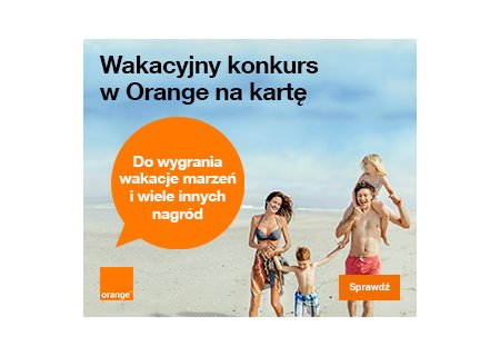 Rozkręć wakacje z Orange!
