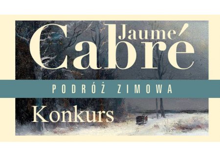Wygraj „Podróż zimową” Jaume Cabrégo