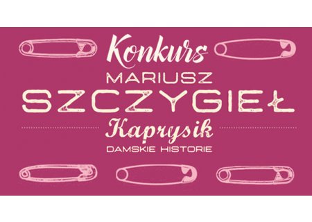 Wygraj „Kaprysik” Mariusza Szczygła