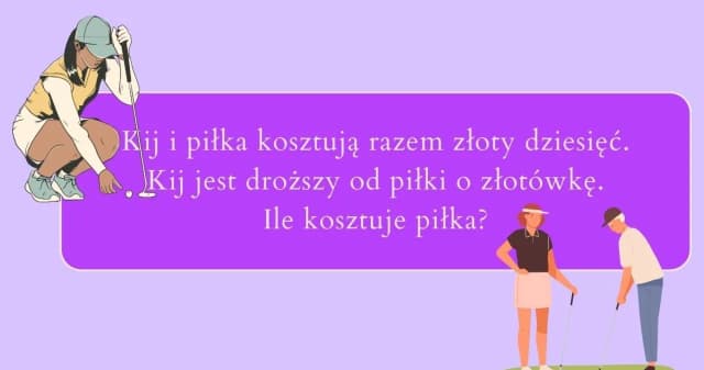Zagadka kij i piłka: Jak wielu myli się w jej rozwiązaniu? Zagadka kij i piłka: Jak wielu myli się w jej rozwiązaniu?